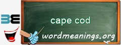 WordMeaning blackboard for cape cod